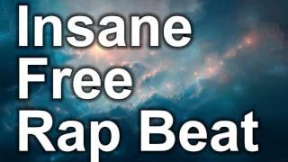 Insane Free Rap Beat 2017