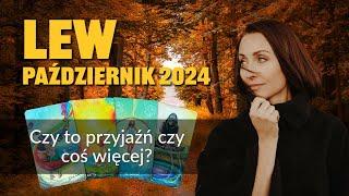 Lew CZY TO PRZYJAŹŃ CZY COŚ WIĘCEJ? Październik 2024 tarot