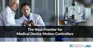 The Next Frontier for Medical Device Motion Controllers