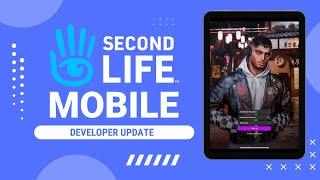 What’s New with Second Life Mobile - Developer Update (October 2024)