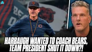 Jim Harbaugh Wanted To Coach The Bears But Their President Shut It Down?! | Pat McAfee Show