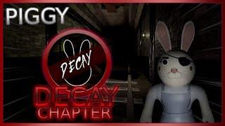 [Roblox] Piggy How To Beat DECAY Chapter & Completed DECAY Badge FULL WALKTHROUGH