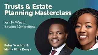 Trusts & Estate Planning Masterclass | Family Wealth Beyond Generations