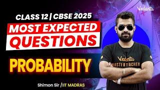 Probability Most Expected Questions | Class 12 | CBSE 2025Shimon Sir