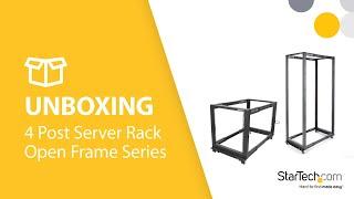 UNBOXING and ASSEMBLY - 4 Post Open Frame Server Rack Series | StarTech.com