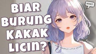 Biar Burung Kakak Licin? | ASMR Adek Manja | Roleplay Little Sister | Suara Cewek Manja | Audio Cewe