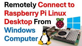 How to Access and Connect Raspberry Pi Linux Desktop with Windows Computer