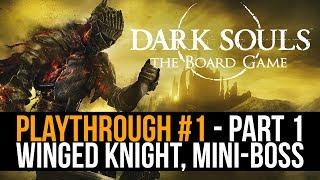 Dark Souls: The Board Game Playthrough #1