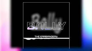 Bally _ The Earbangerz