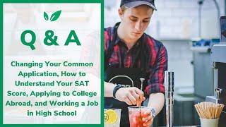 Ask CollegeVine: Working a Job in High School, Understanding Your SAT Score, and More