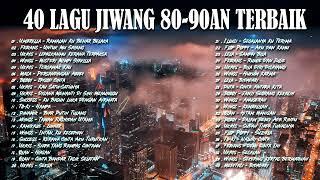 KOLEKSI 40 LAGU2 JIWANG 80AN - 90AN - LAGU JIWANG 80AN DAN 90AN TERBAIK -LAGU SLOW ROCK MALAYSIA