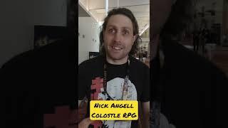 Nich Angell talks about the inspiration behind Colostle TTRPG