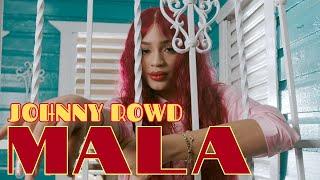 Johnny Rowd - MALA (video oficial) NUEVO 2024