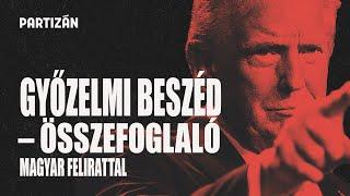  Donald Trump győzelmi beszéde | ÖSSZEFOGLALÓ, MAGYAR FELIRATTAL!