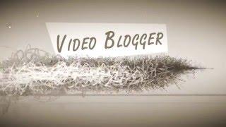 Video Blogger Story