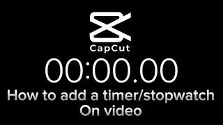 How to add a timer or stopwatch on video! | CapCut