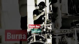 Burna Boy - Last Last - Drum cover