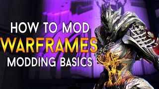 [WARFRAME] How To Mod WARFRAMES - Modding Basics 2021