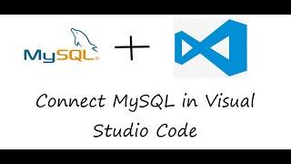 How to install MySQL in Visual Studio || Run MySQL queries in VS Code