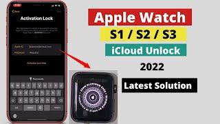 Apple Watch iCloud Bypass 2022! Apple Watch S1 S2 S3 Activation Lock unlock.