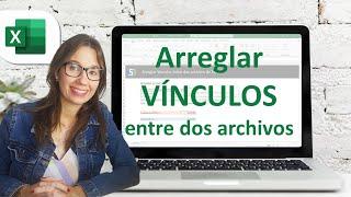 Arreglar VÍNCULOS dañados entre dos archivos de EXCEL - SMARTpro Academy