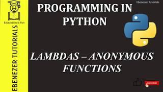 BEST EXPLANATION EVER | Lambda Functions | Anonymous Functions | Python | Ebenezer Tutorials