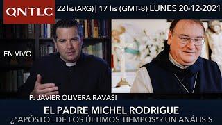 El Padre Michel Rodrigue. Avisos y profecías sobre los últimos tiempos. Un análisis