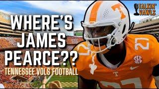 Where's James Pearce?? | Tennessee Vols Football