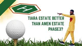 Tiara Estate Ibeju Lekki vs Amen Estate Phase 3: Which is Better?  Ultimate Golf & Helipad Living