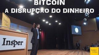 Bitcoin - a disrupção do dinheiro | Palestra no Insper