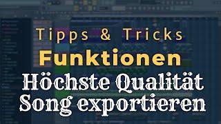 Song mit bester Qualität exportieren - FL Studio 20/12/11 [Tutorial/Deutsch/German]