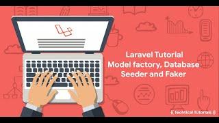 Laravel Model factory, Database Seeder and Faker (TECHTICAL TUTORIALS)