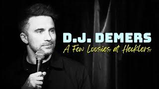 D.J. Demers - A Few Loosies At Hecklers