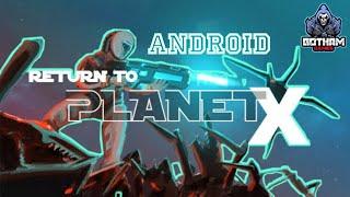 Return To Planet X Android Walkthrough