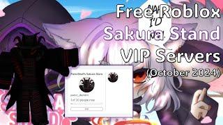 [NEW]  Free SAKURA STAND VIP Server [October 2024]