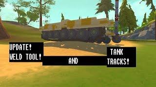 Scrap Mechanic! -- Weld Tool Update -- Tank Tracks (Need input)