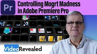 Controlling Mogrt Madness in Adobe Premiere Pro