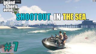 Shootout In The Sea || GTA 5 Gameplay #7 || Vantas Gamerz