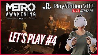 Metro Awakening VR - Playstation VR2 / PS VR2 - PS5 Pro - Nessi #4 - LIVE