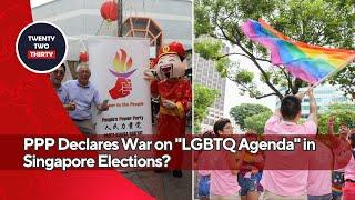 PPP Declares War on "LGBTQ Agenda" in Singapore Elections? Shocking Nee Soon GRC Battle Unfolds