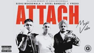 Rehan Awan, Steel Banglez, Fredo, Sidhu Moose Wala - Attach (Official Music Video)