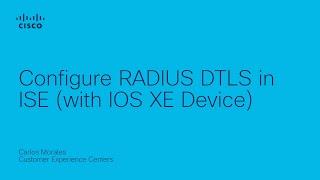 ISE - Configuring RADIUS DTLS for RADIUS Traffic Encryption (with IOS XE Devices)