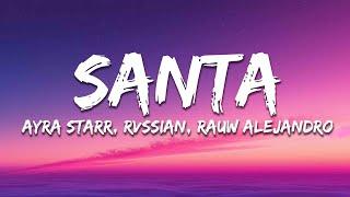 Rvssian, Rauw Alejandro, Ayra Starr - Santa (Letra/Lyrics)