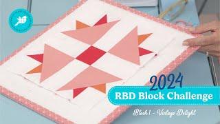 2024 Block Challenge: Block 1 - Vintage Delight