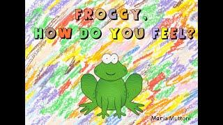Froggy, how do you feel?