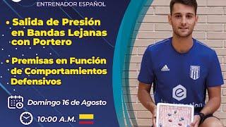 Charla “SALIDAS DE PRESIÓN EN BANDAS LEJANAS CON PORTEROS Y PREMISAS EN FUNCIÓN DE COMPORTAMIENTOS