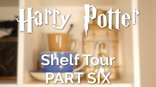 Harry Potter Merchandise | Shelf Tour | Part Six