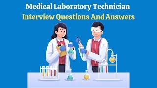 Medical Laboratory Technician Interview Questions And Answers