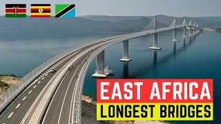 7 Longest Bridges in East Africa 2024 | Kenya vs Uganda vs Tanzania