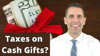 When You Make Cash Gifts To Your Children, Who Pays The Tax?